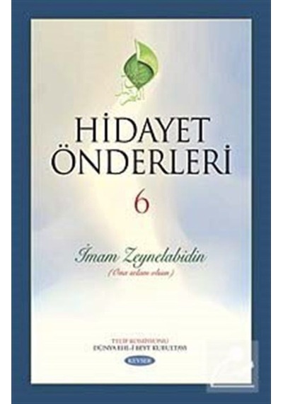 Hidayet Önderleri-6 / İmam Zeynelabidin (Ona Selam Olsun) / Ko... 9789756640807