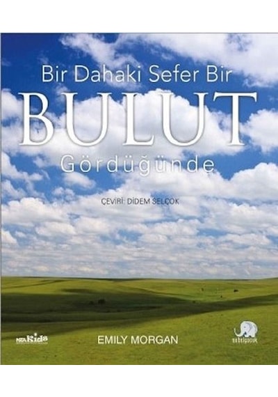Bir Dahaki Sefer Bir Bulut Gördüğünde - Emily Morgan - Nobel Çocuk
