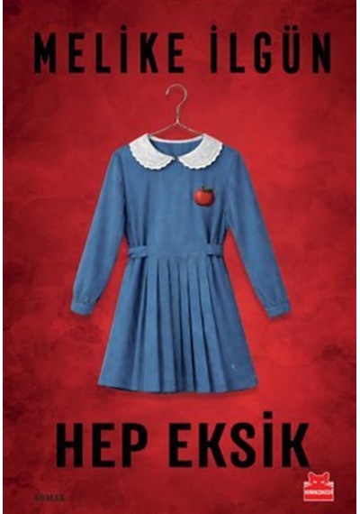 Hep Eksik / Melike İlgün
