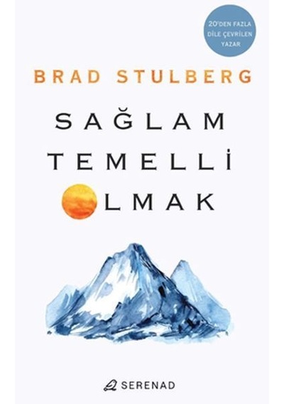 Sağlam Temelli Olmak - Brad Stulberg - Serenad