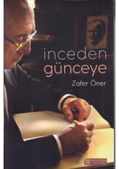 İnceden Günceye - Zafer Öner - Akılçelen Kitaplar