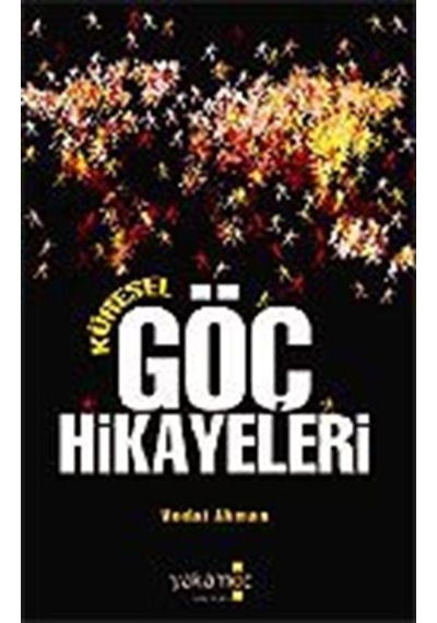Küresel Göç Hikayeleri / Vedat Akman