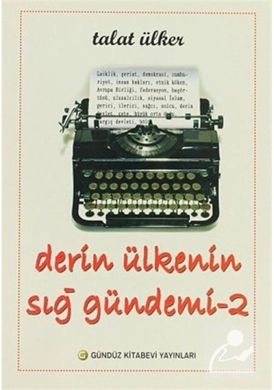 Derin Ülkenin Sığ Gündemi 2- Gündüz Kitabevi Yayınları