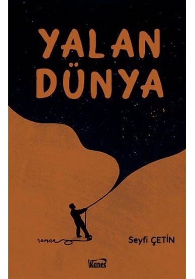 Yalan Dünya - Seyfi Çetin - Kanes Yayınları