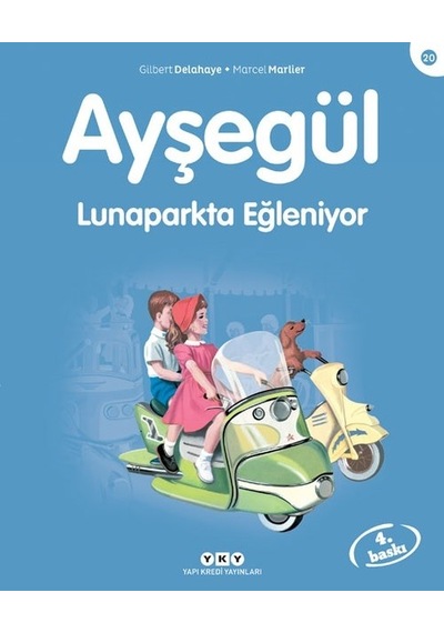 Ayşegül 20 - Lunaparkta Eğleniyor - Gilbert Delahaye - Yapı Kredi Yayınları