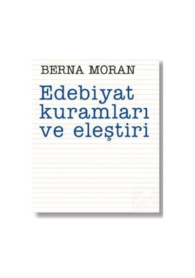 Edebiyat Kuramları Ve Eleştiri / Berna Moran