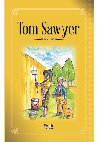 Tom Sawyer - Mark Twain - Fark Çocuk