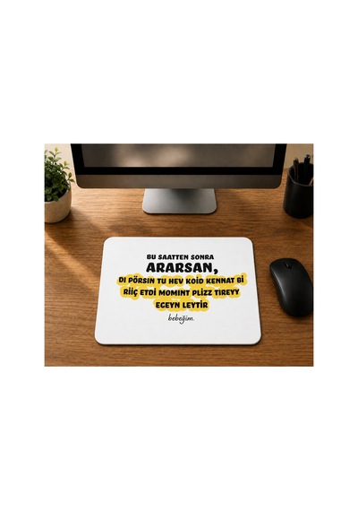Bu Saatten Sonra Ararsan Baskılı Mousepad Bilgisayar Altlığı