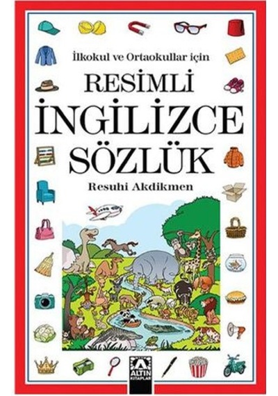 Resimli İngilizce Sözlük - Resuhi Akdikmen - Altın Kitaplar