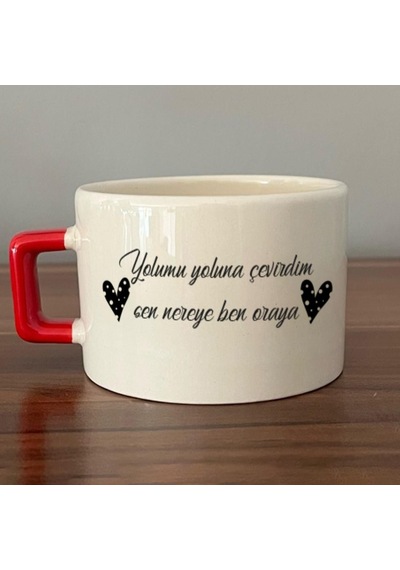 Yolumu Yoluna Çevirdim Baskılı Kırmızı Kulplu C Fincan