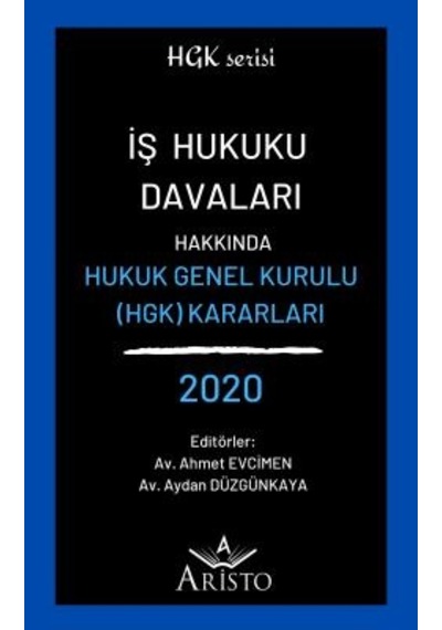 İş Hukuku Davaları Hakkında Hukuk Genel Kurulu Kara