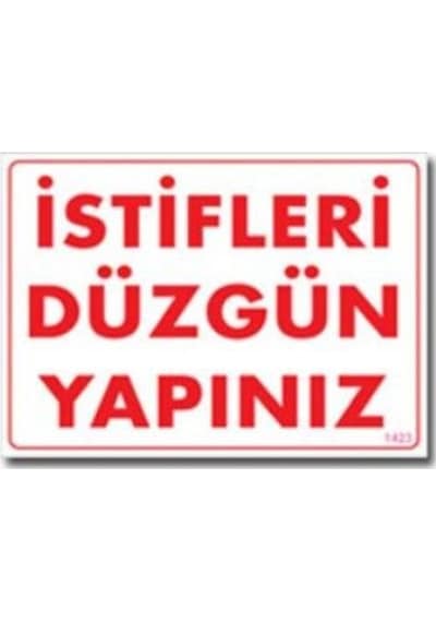 İstifleri Düzgün Yapınız Uyarı Levhası 25x35 Kod:1423 - Zmff-286568