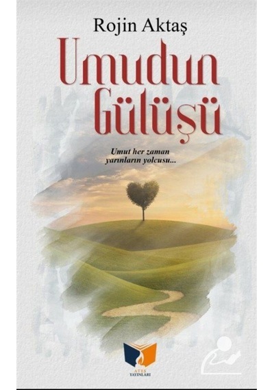 Umudun Gülüşü - Rojin Aktaş - Ateş Yayınları