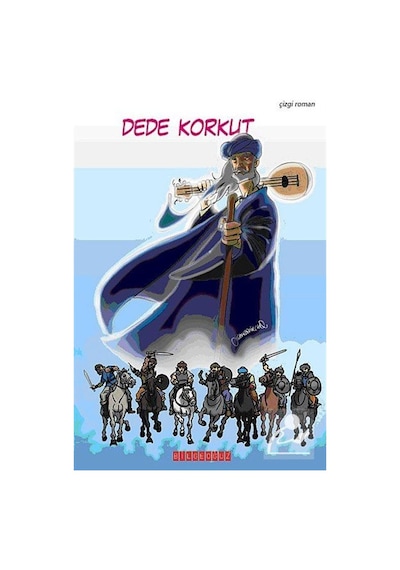 Dede Korkut Çizgi Roman - Serdar Demircan - Bilgeoğuz Yayınları