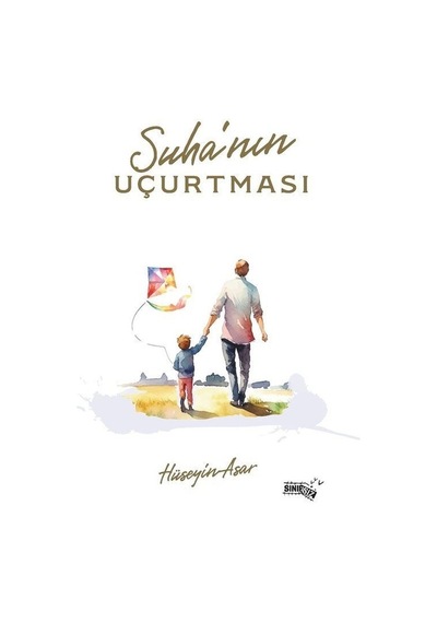 Suha'nın Uçurtması - Hüseyin Asar - Sınırsız Kitap