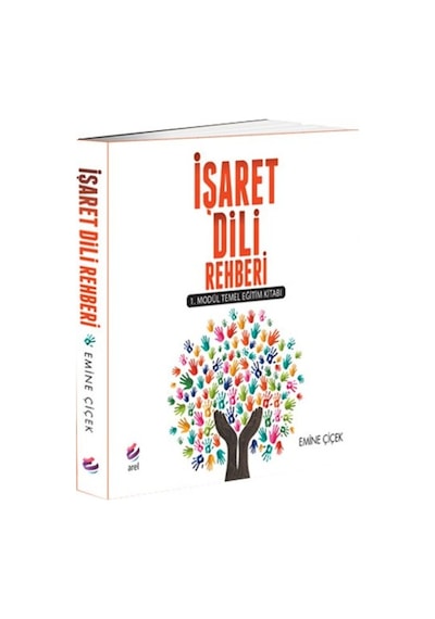 İşaret Dili Rehberi - Emine Çiçek - Arel Kitap