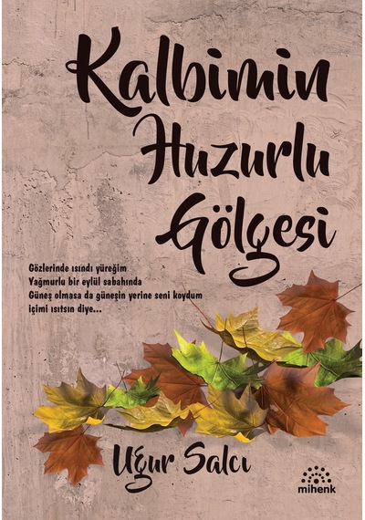 Yediveren Kalbimin Huzurlu Gölgesi
