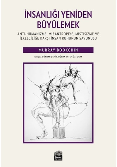 İnsanlığı Yeniden Büyülemek - Murray Bookchin - Sümer Yayıncılık