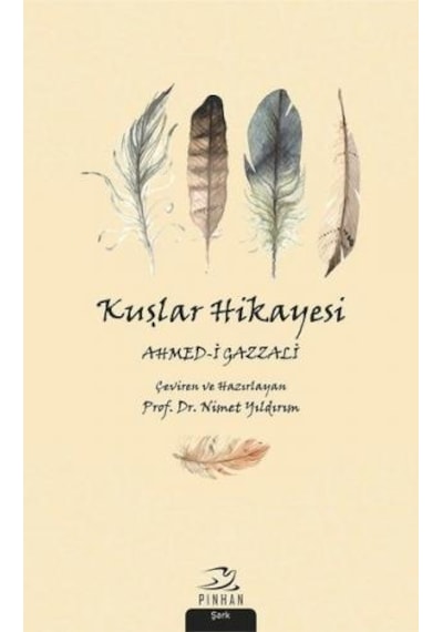 Kuşlar Hikayesi - Ahmed Gazzali - Pinhan Yayıncılık