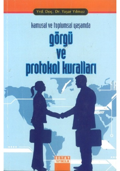 Kamusal Alanda Görgü Ve Protokol Kuralları - Yaşar Yılmaz