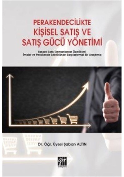 Perakendecilikte Kişisel Satış ve Satış Gücü Yönetimi / Dr. Öğ...