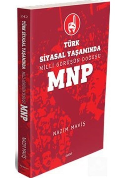 Türk Siyasal Yaşamında Milli Görüşün Doğuşu / Nazım Maviş