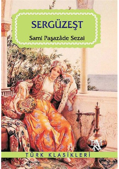 Sergüzeşt - Samipaşazade Sezai - Panama Yayıncılık