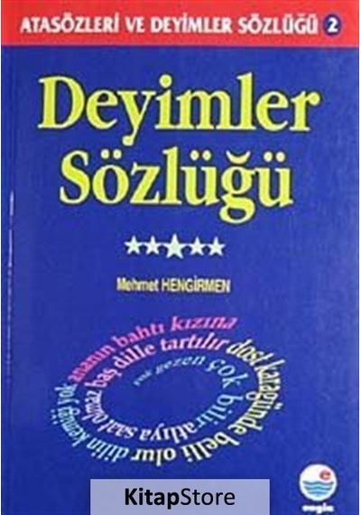 Deyimler Sözlüğü / Mehmet Hengirmen