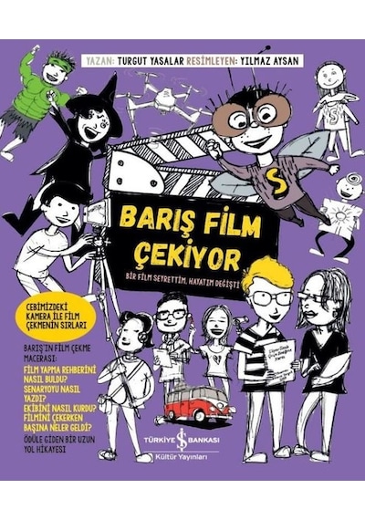 Barış Film Çekiyor - Turgut Yasalar - İş Bankası Kültür Yayınları