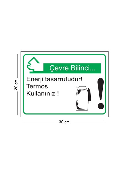 Metal Çevre Bilinci Enerji Tasarrufudur Termos Kullanınız 20x30 Cm A4 Uyarı İş Güvenliği Levhası
