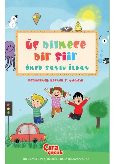 Üç Bilmece Bir Şiir - Ömer Sayın İlkay - Çıra Çocuk Yayınları