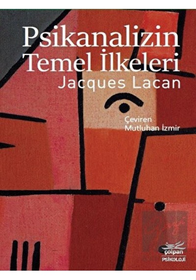 Psikanalizin Temel İlkeleri - Jacques Lacan - Çolpan