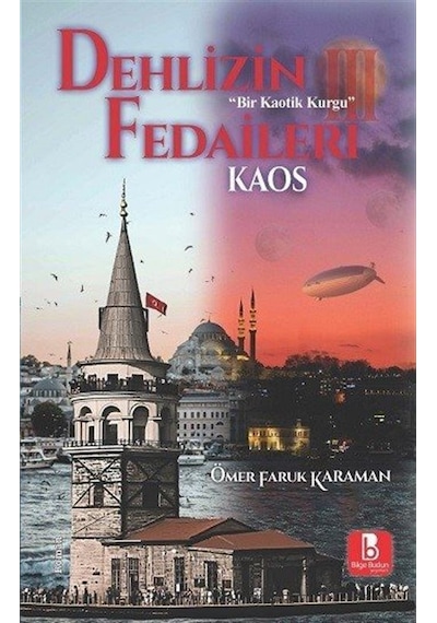 Dehlizin Fedaileri Iıı Kaos / Ömer Faruk Karaman
