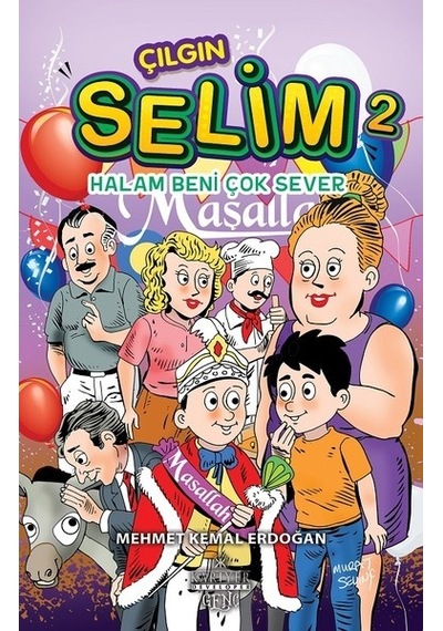 Çılgın Selim 2-Halam Beni Çok Sever - Mehmet Kemal Erdoğan - Kariyer Genç
