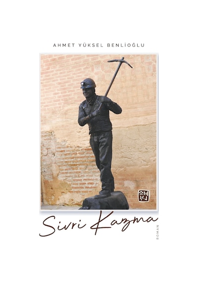 Sivri Kazma - Ahmet Yüksel Benlioğlu