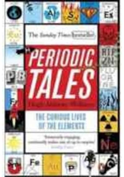 Periodic Tales: The Curious Lives of the Elements - Hugh Aldersey - Penguin Books