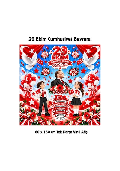 29 Ekim Cumhuriyet Bayramı 160x160 Cm Vinil Afiş 02 Tüm Yaşlar
