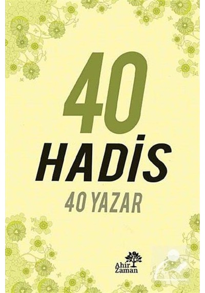 40 Hadis 40 Yazar - Nurettin Durman - Ahir Zaman