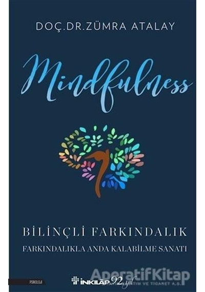 Mindfulness-Bilinçli Farkındalık - Zümra Atalay - İnkılap Kitabevi