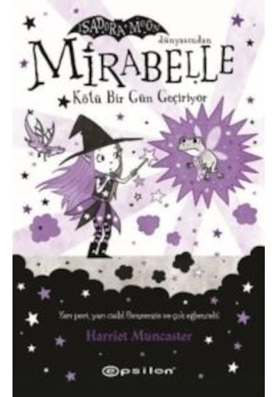Mirabelle Kötü Bir Gün Geçiriyor - Isadora Moon Dünyasından