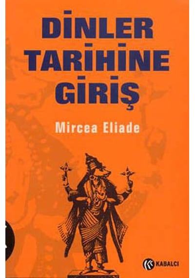 Dinler Tarihine Giriş - M Eliade - Kabalcı Yayınevi