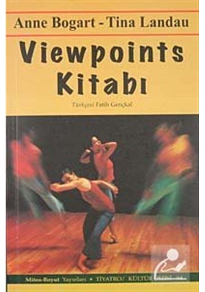 Viewpoints Kitabı - Tina Landau -  Anne Bogart - Mitos Boyut Yayınları