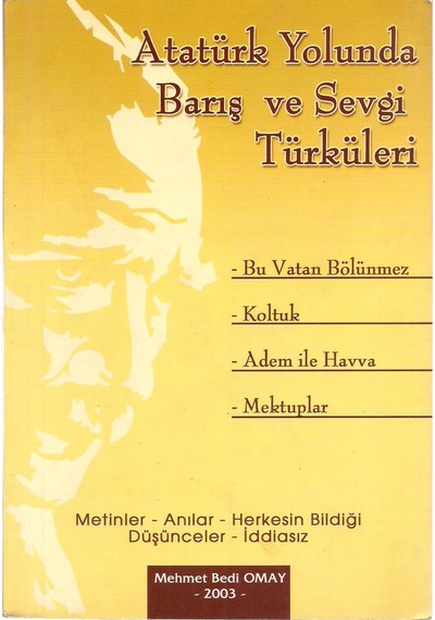 Atatürk Yolunda Barış Ve Sevgi Türküleri( İmzalı )