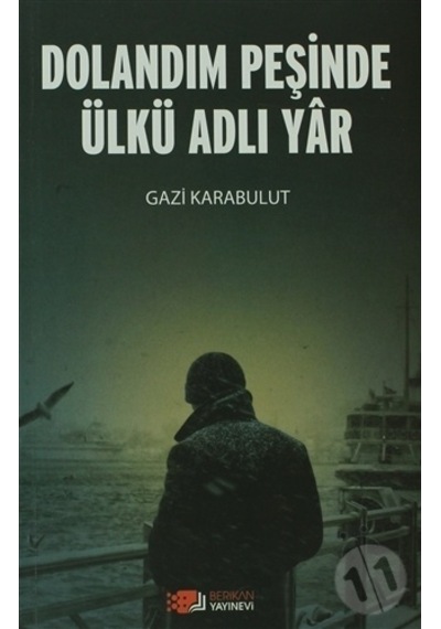 Dolandım Peşinde Ülkü Adlı Yar