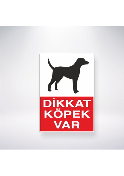 Dikkat Köpek Var 21x28 Arkası Yapışkanlı Sticker