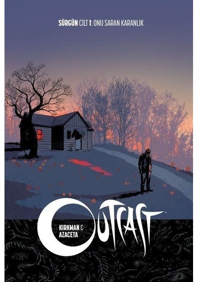 Outcast Cilt 1 Sürgün - Onu Saran Karanlık - Robert Kirkman - Arka Bahçe Yayıncılık