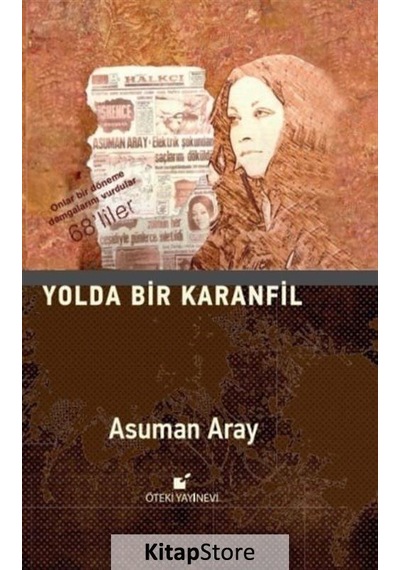 Yolda Bir Karanfil - Asuman Aray - Öteki Yayınevi