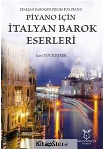 Piyano İçin İtalyan Barok Eserleri - İzzet Yücetoker - Akademisyen Kitabevi
