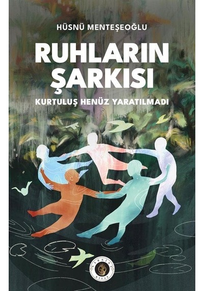 Ruhların Şarkısı / Hüsnü Menteşeoğlu