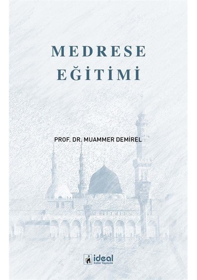 Medrese Eğitimi / Muammer Demirel
